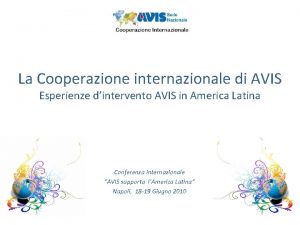 La Cooperazione internazionale di AVIS Esperienze dintervento AVIS