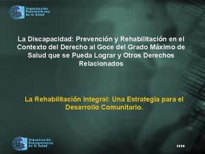 Organizacin Panamericana de la Salud La Discapacidad Prevencin