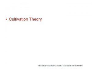 Cultivation Theory https store theartofservice comthecultivationtheorytoolkit html Cultivation
