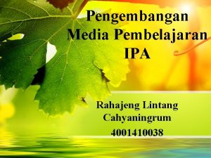 Pengembangan Media Pembelajaran IPA Rahajeng Lintang Cahyaningrum 4001410038