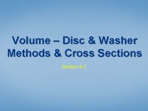 Volume Disc Washer Methods Cross Section 6 2