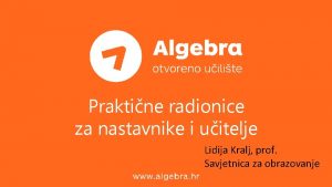 Praktine radionice za nastavnike i uitelje Lidija Kralj