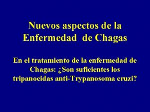 Nuevos aspectos de la Enfermedad de Chagas En