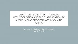 DS 471 UNITED STATES CERTAIN METHODOLOGIES AND THEIR