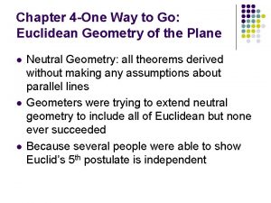 Chapter 4 One Way to Go Euclidean Geometry