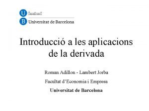 Introducci a les aplicacions de la derivada Roman