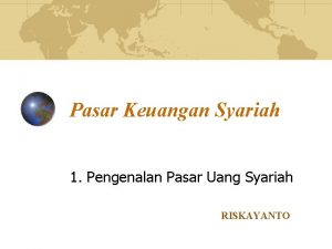 Pasar Keuangan Syariah 1 Pengenalan Pasar Uang Syariah