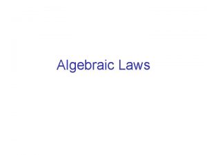 Algebraic laws