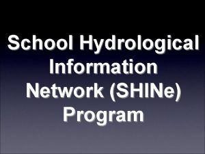 School Hydrological Information Network SHINe Program Hydrometeorology Meteorology