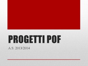 PROGETTI POF A S 20132014 Inglese B 1