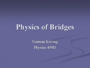 Physics of bridges