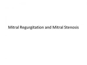 Mitral Regurgitation and Mitral Stenosis SEQUALAE of Rheumatic