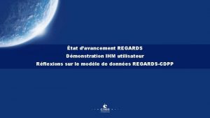 tat davancement REGARDS Dmonstration IHM utilisateur Rflexions sur