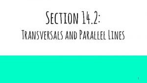 Lesson 14-2 transversals and parallel lines