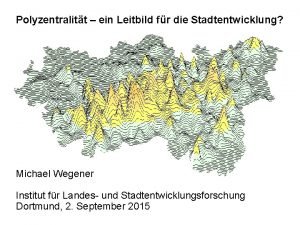 Polyzentralitt ein Leitbild fr die Stadtentwicklung Michael Wegener