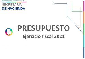 GOBIERNO DEL ESTADO DE CHIHUAHUA SECRETARA DE HACIENDA