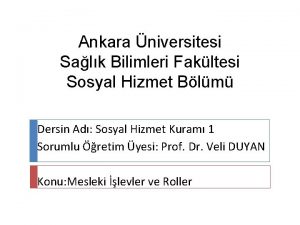 Ankara niversitesi Salk Bilimleri Fakltesi Sosyal Hizmet Blm