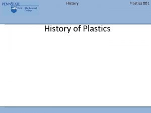 History of Plastics 001 History PRE 1700s South