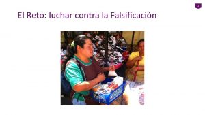 1 El Reto luchar contra la Falsificacin Nuevos