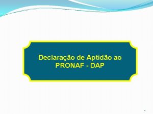 Declarao de Aptido ao PRONAF DAP 1 LEI