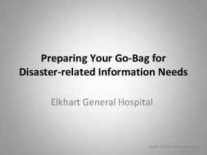 Preparing Your GoBag for Disasterrelated Information Needs Elkhart
