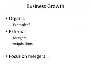 Business Growth Organic Examples External Mergers Acquisitions Focus