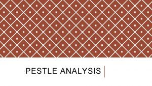 PESTLE ANALYSIS WHY IS IT USEFUL HSC Syllabus