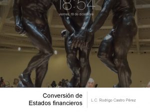 Conversin de Estados financieros L C Rodrigo Castro