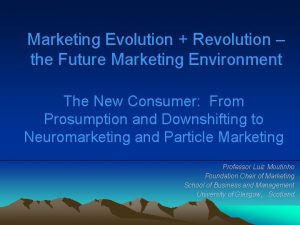 Marketing Evolution Revolution the Future Marketing Environment The