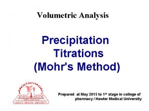 Volumetric Analysis Precipitation Titrations Mohrs Method Prepared at