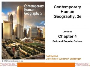 Contemporary Human Geography 2 e Lectures Chapter 4