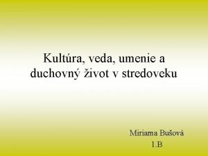 Kultra veda umenie a duchovn ivot v stredoveku