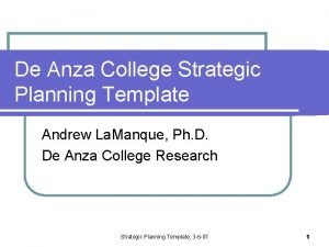 De Anza College Strategic Planning Template Andrew La