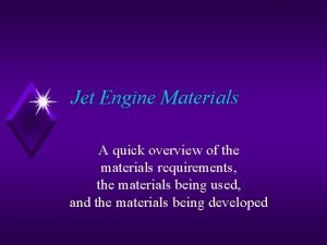 Jet Engine Materials A quick overview of the