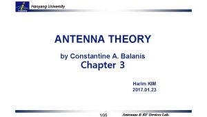Hanyang University ANTENNA THEORY by Constantine A Balanis