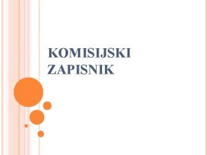 Komisijski zapisnik primjer