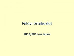 Flvi rtekezlet 20142015 s tanv Iskolai ltszm statisztika