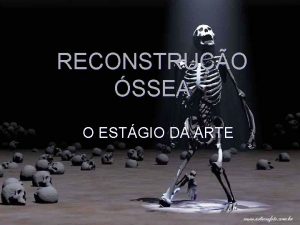 RECONSTRUO SSEA O ESTGIO DA ARTE SELF OR