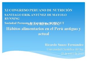 XI CONGRESO PERUANO DE NUTRICIN SANTIAGO ERIK ANTNEZ