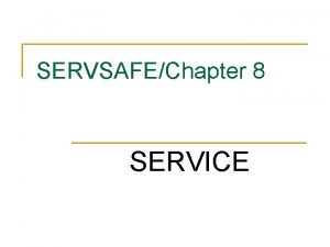 SERVSAFEChapter 8 SERVICE Guidelines for HOLDING Food n