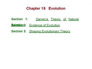 Chapter 15 Evolution Section 1 Darwins Theory of