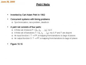 June 26 2000 Petri Nets Invented by Carl