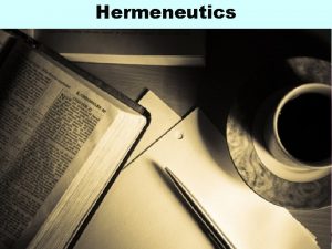 Hermeneutics SECTION 1 INTRODUCTION After completing this section