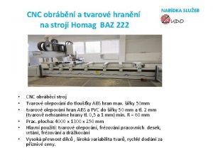 CNC obrbn a tvarov hrann na stroji Homag