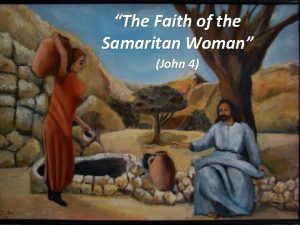 The Faith of the Samaritan Woman John 4