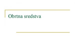 Obrtna sredstva primjer Obrtna sredstva primjer