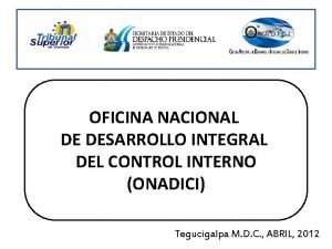 OFICINA NACIONAL DE DESARROLLO INTEGRAL DEL CONTROL INTERNO