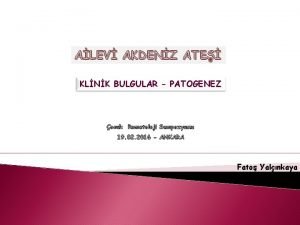 ALEV AKDENZ ATE KLNK BULGULAR PATOGENEZ ocuk Romatoloji