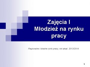 Zajcia I Modzie na rynku pracy Regionalne i