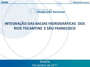 SIHMI INTEGRAO DAS BACIAS HIDROGRFICAS DOS RIOS TOCANTINS